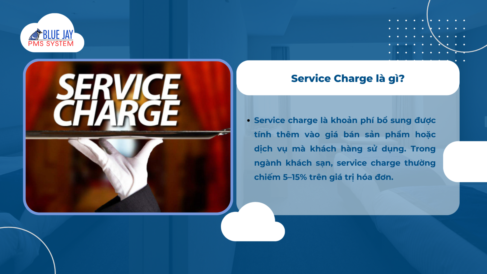 Service Charge trong khách sạn: Những điều hotelier cần biết